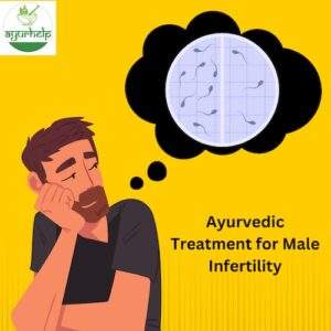 ayurvedic treatment and medicine for male infertility